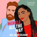 Mingle All the Way, Mia Heintzelman