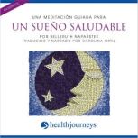 Una Meditacion Guiada Para Un Sueno S..., Belleruth Naparstek