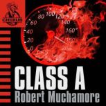Class A, Robert Muchamore