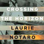 Crossing the Horizon, Laurie Notaro