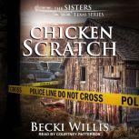 Chicken Scratch, Becki Willis