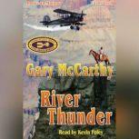 River Thunder, Gary McCarthy