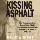 Kissing Asphalt, Delicia Niami