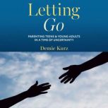 Letting Go, Demie Kurz