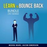 Learn to Bounce Back Bundle, 2 in 1 B..., Moira Mari