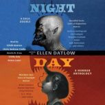 Night  Day, Ellen Datlow