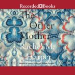 The Other Mother, Rachel Harper