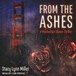 From the Ashes, Stacy Lynn Miller