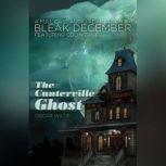 The Canterville Ghost A Full-Cast Audio Drama, Bleak December