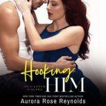 Hooking Him, Aurora Rose Reynolds