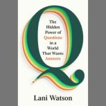 Q, Lani Watson