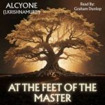 At the Feet of the Master, Alcyone J. Krishnamurti