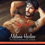 Ignite, Melanie Harlow