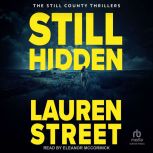 Still Hidden, Lauren Street