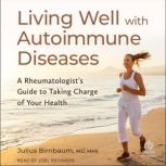 Living Well with Autoimmune Diseases, Julius Birnbaum