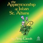 The Apprenticeship of Julian St. Alba..., Amy Crook