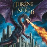 Throne of the Spire 6, George Lister