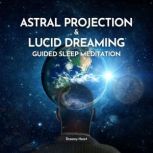 Astral Projection and Lucid Dreaming ..., Dreamy Heart