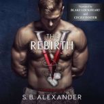 Rebirth, The, S.B. Alexander
