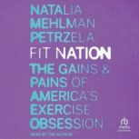 Fit Nation, Natalia Mehlman Petrzela
