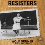 Resisters, Wolf Gruner