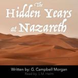 The Hidden Years at Nazareth, G. Campbell Morgan