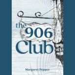 The 906 Club, Margaret Pepper