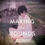 Making the Rounds, Patricia Grayhall