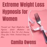 Extreme Weight Loss Hypnosis for Wome..., Camila Owens
