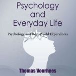 Psychology and Everyday life, Thomas Voorhees