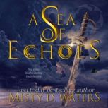 A Sea of Echoes, Misty D. Waters