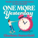 One More Yesterday, Charlotte Butterfield