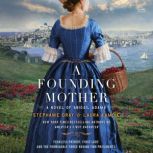 A Founding Mother, Stephanie Dray