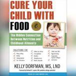 Cure Your Child with Food, MS Dorfman