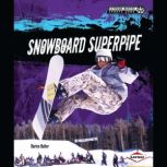 Snowboard Superpipe, Darice Bailer