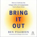 Bring It Out, Ben Pilgreen