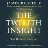 The Twelfth Insight The Hour of Decision, James Redfield