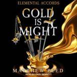 Elemental Accords Gold is Might, Matthew Peed
