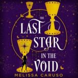 The Last Star in the Void, Melissa Caruso