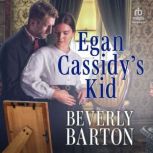 Egan Cassidys Kid, Beverly Barton