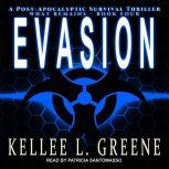 Evasion A Post-Apocalyptic Survival Thriller, Kellee L. Greene