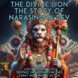 The Divine Lion, Sripad Jagannatha Das