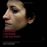 Mother, Murder, or Madness, Enzo Weinberg