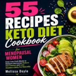 55 Recipes Keto Diet Cookbook for Men..., Melissa Doyle
