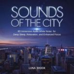 Sounds of the City, Luna Brook