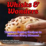 Whisks  Wonders, Leila Rowan