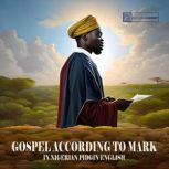 The Gospel of Mark in Nigerian Pidgin..., Mark The Evangelist