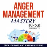 Anger Management Mastery Bundle, 2 in..., Erickson Ford