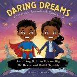 Daring Dreams. Childrens Audiobook C..., Elena Chapman