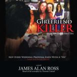 Girlfriend Killer, James Alan Ross